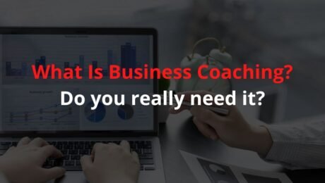 What Is Business Coaching? When To Really Hire A Business Coach?